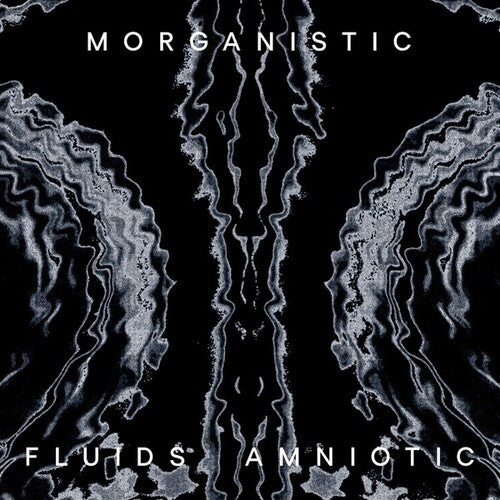 Morganistic - Fluids Amniotic - Vinyl Record