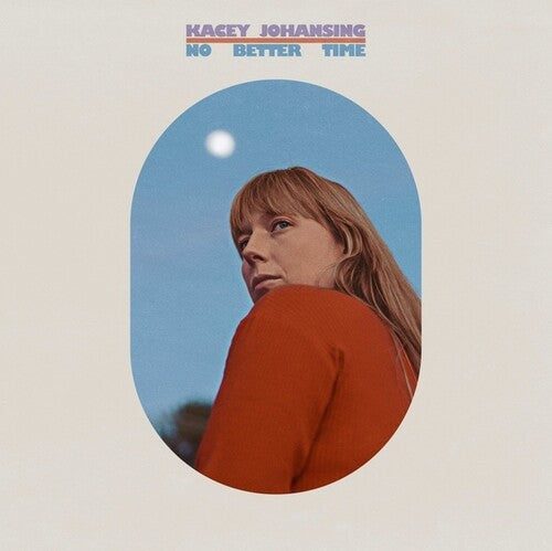 Johansing,kacey - No Better Time - Vinyl Record