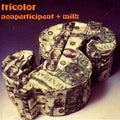 Tricolor - Nonparticipant & Milk - Music CD