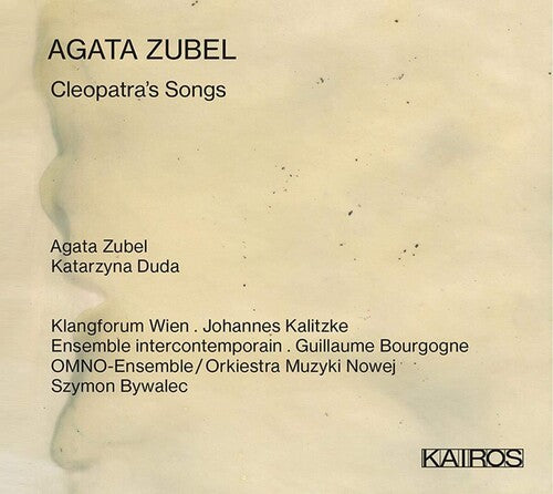 Agata Zubel: Cleopatra's Songs / Various - Agata Zubel: Cleopatra's Songs / Various - Music CD
