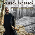 Anderson,clifton - Been Down This Road Before - Music CD