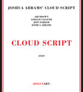 Joshua Abrams' Cloud Script - Cloud Script - Music CD
