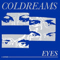 Coldreams - Eyes / Morning Rain - Vinyl Record