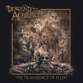 Descend To Acheron - Transience Of Flesh - Music CD