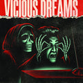Vicious Dreams [LP] Vinyl Record