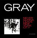 Gray - Never Gonna Leave New York City - Vinyl Record