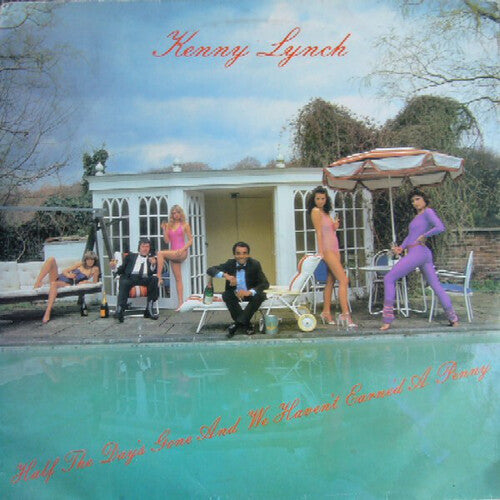 Lynch,kenny - Half The Day Is Gone & We Haven't Earned A Penny - Vinyl Record
