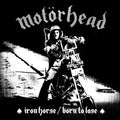 Motorhead / Lemmy - Iron Horse / Born To Lose - Vinyl Record