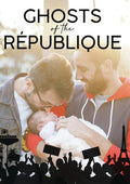 Ghosts Of The Republique - Ghosts Of The Republique - DVD
