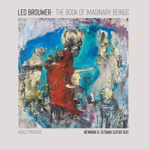 Newman & Oltman Guitar Duo - Book Of Imaginary Beings: The Music Of Leo Brouwer - Music CD