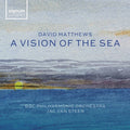 Matthews / Bbc Philharmonic Orchestra / Steen - Vision Of The Sea - Music CD
