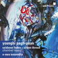 Pagh-paan / E-mex Ensemble / Wagner - Seidener Faden - Music CD