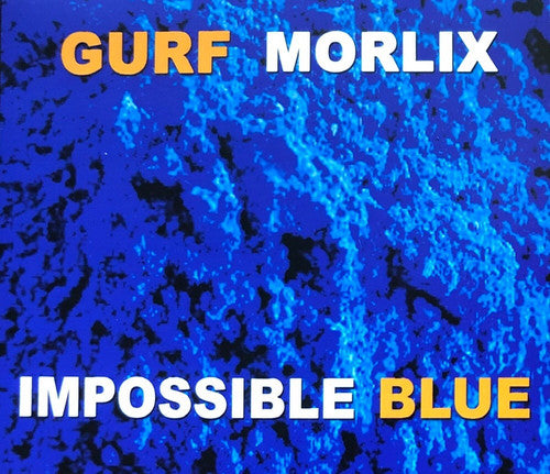 Morlix,gurf - Impossible Blue - Music CD