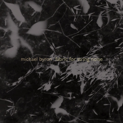 Byron / String Noise / Bergman - Fabric For String Noise - Music CD