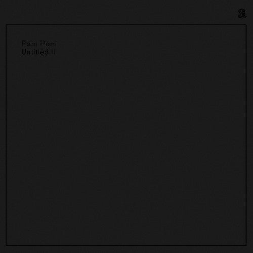 Pom Pom - Untitled Ii - Vinyl Record