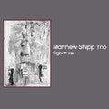 Shipp,matthew - Signature - Music CD
