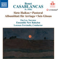 Casablancas / Lee / Ensemble New Babylon - Siete Haikus / Pastoral / Albumblatt Fur Arriaga - Music CD