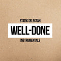 Statik Selektah - Well Done Instrumentals - Vinyl Record