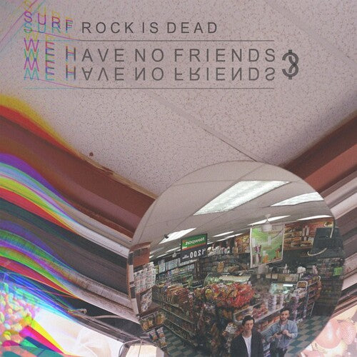 Surf Rock Is Dead - We Have No Friends - Vinyl Record