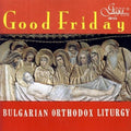 Popsavov,miroslav / Orthodox Choir - Good Friday: Orthodox Chants - Music CD
