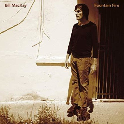 Mackay,bill - Fountain Fire - Music CD