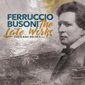Busoni / Belsky - Late Works - Music CD