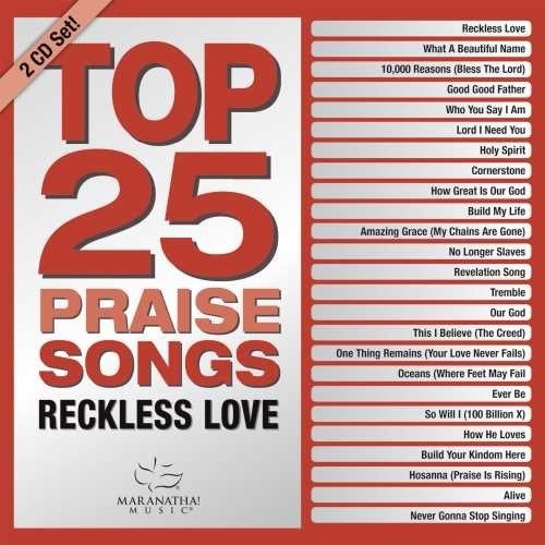 Marantha Music - Top 25 Praise Songs: Reckless Love - Music CD