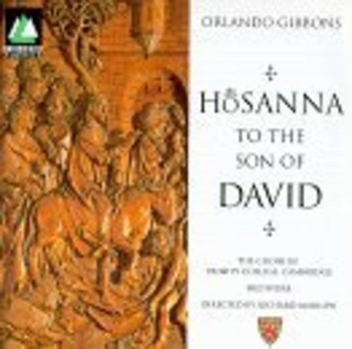 Gibbons / Cambridge Trinity Coll Choir / Marlow - Hosanna To Son Of - Music CD