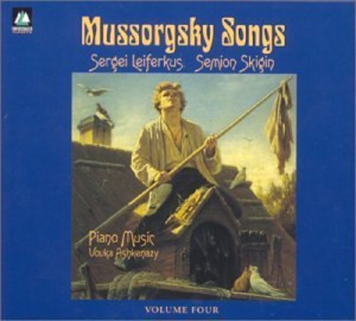 Mussorgsky / Mussorgsky / Leiferkus / Skigin - Songs Vol 4 - Music CD