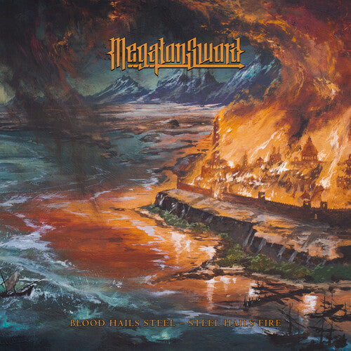 Megaton Sword - Blood Hails Steel: Steel Hails Fire - Music CD
