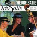 Satie / Trio Satie - L'heure Satie - Music CD