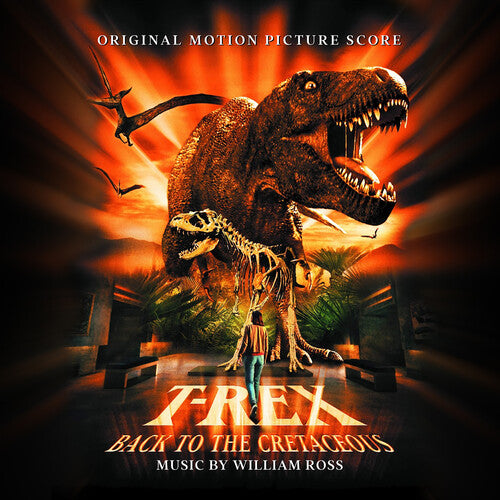 Ross,william - T-rex: Back To The Cretaceous: Original Motion - Music CD