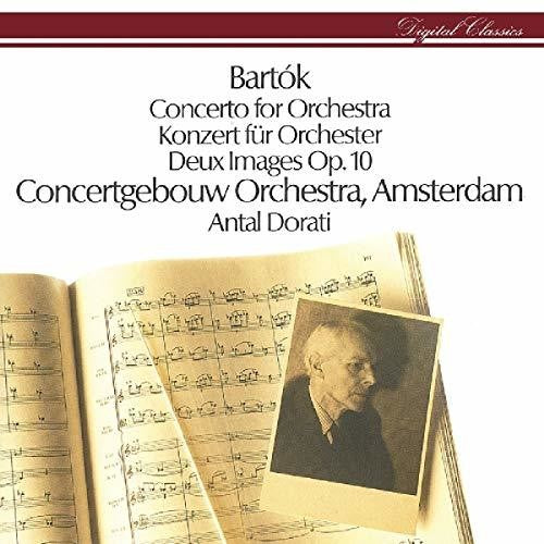 Bartok - Concerto For Orchestra Deux Images Antal Dorati - Music CD
