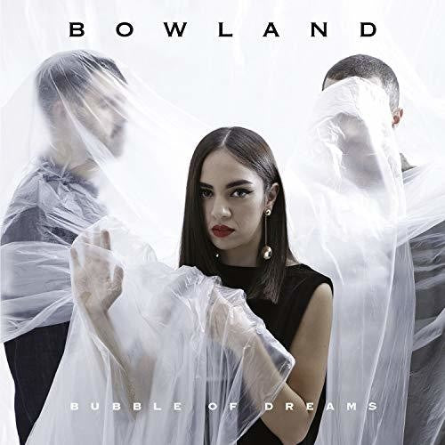 Bowland - Bubble Of Dreams (x Factor 2018) - Music CD