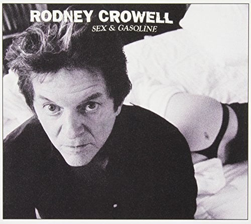 Crowell,rodney - Sex & Gasoline - Music CD