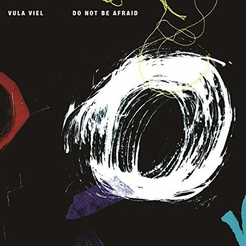 Vula Viel - Do Not Be Afraid - Music CD