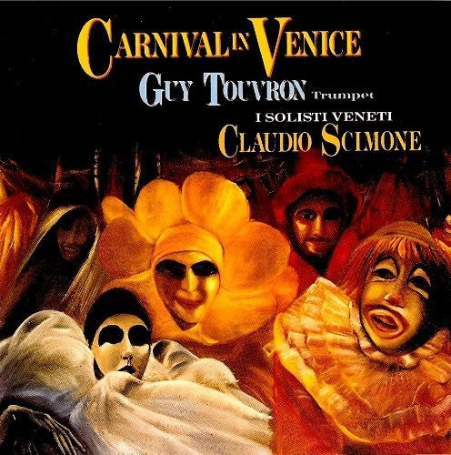 Touvron / Scimone / I Solisti Veneti - Carnival In Venice - Music CD