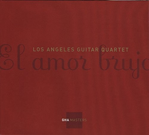 Los Angeles Guitar Quartet - El Amor Brujo - Music CD