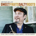 Kellso,jon-erik - Sweet Fruits Salty Roots - Music CD