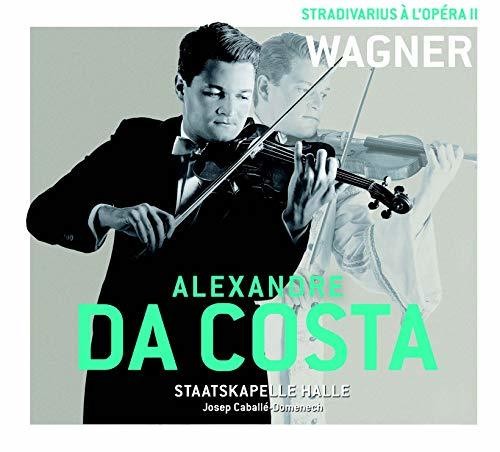 Da Costa,alexandre - Stradivarius A L'opera Ii: Wagner - Music CD