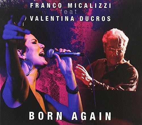 Micalizzi,franco / Ducros,valentina - Born Again - Music CD