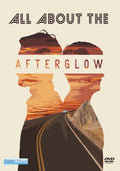 All About The Afterglow - All About The Afterglow - DVD