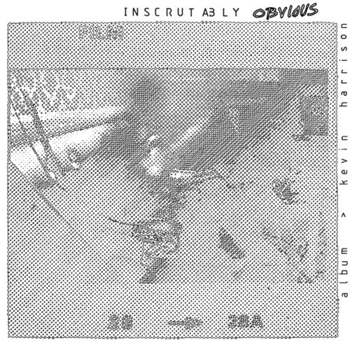 Harrison,kevin - Inscrutably Obvious - Vinyl Record