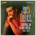 Scott,jack - Crying In My Beer 1961-1962 - Music CD