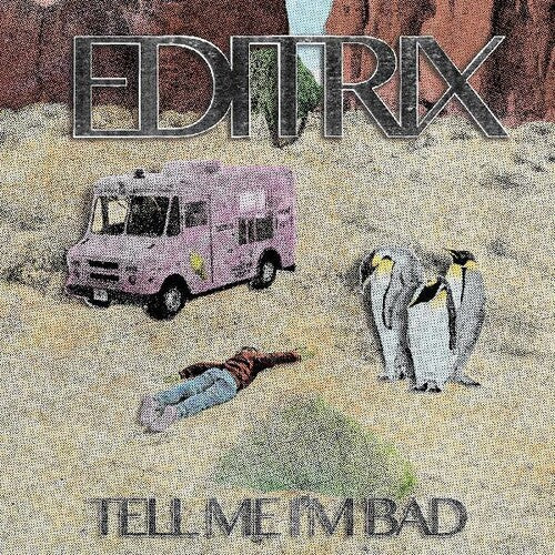 Editrix - Tell Me I'm Bad - Vinyl Record