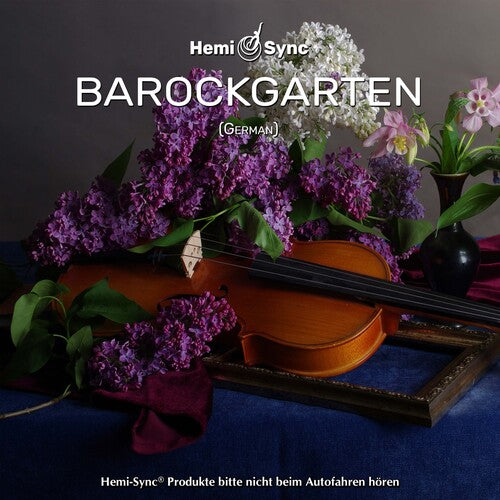 Arcangelos Chamber Ensemble & Hemi-sync - Barockgarten (german Baroque Garden) - Music CD