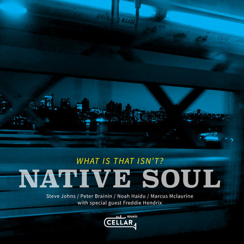 Native Soul - What Is That Isn't - Music CD