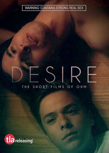 Desire: Short Films Of Ohm - Desire: Short Films Of Ohm - DVD