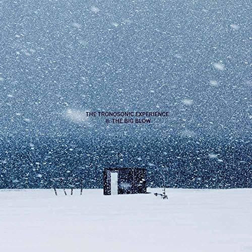 Tronosonic Experience - Ii: The Big Blow - Music CD