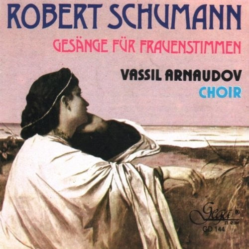 Schumann / Sofia Chamber Choir - Choral Works For Women's Voices - Music CD